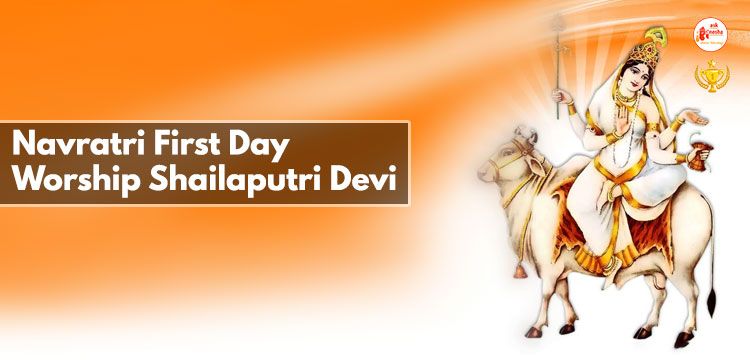 Navratri First Day - Worship Shailaputri Devi