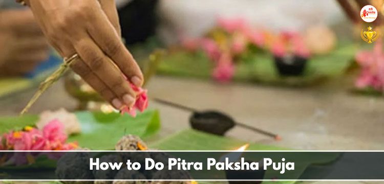 How to Do Pitra Paksha Puja