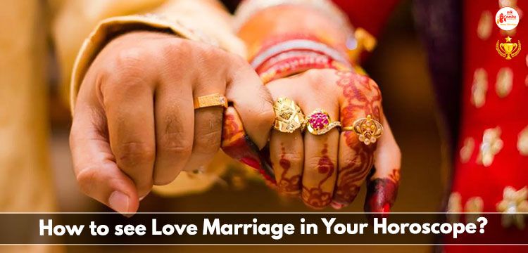 How to see Love Marriage in Your Horoscope?