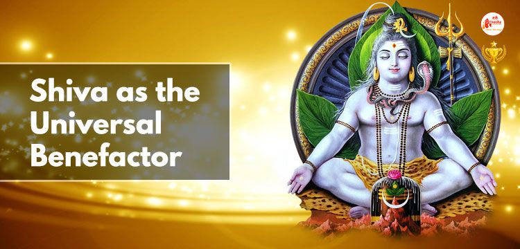 Shiva as the Universal Benefactor