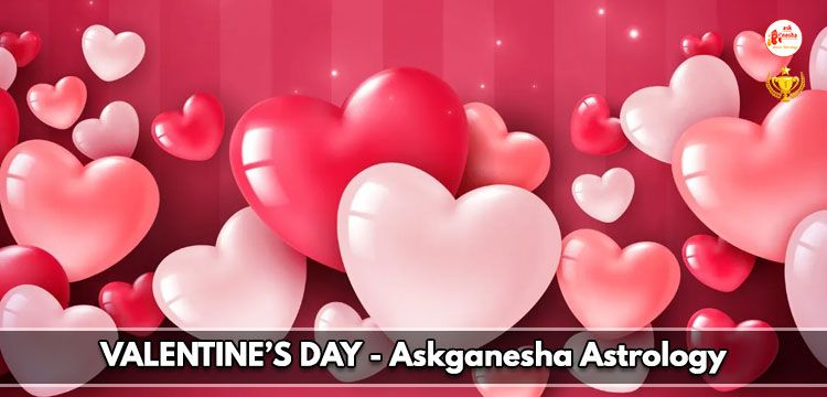 VALENTINES DAY - Askganesha Astrology