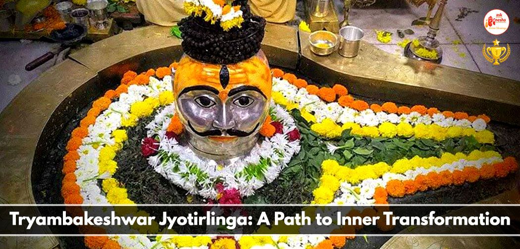 Tryambakeshwar Jyotirlinga: A Path to Inner Transformation