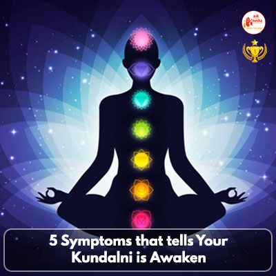 5 Symptoms that tells your Kundalni is Awaken