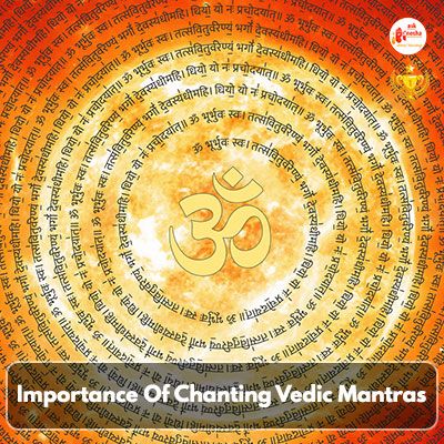 Importance Of Chanting Vedic Mantras