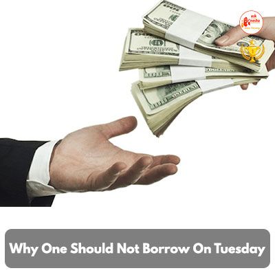 Why One Should Not Borrow On Tuesday