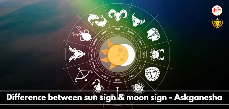 Difference between sun sign and moon sign - Askganesha