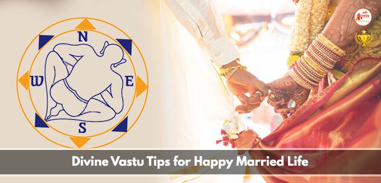 Divine vastu Tips for happy married Life