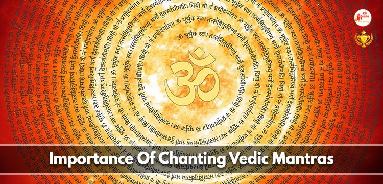 Importance Of Chanting Vedic Mantras