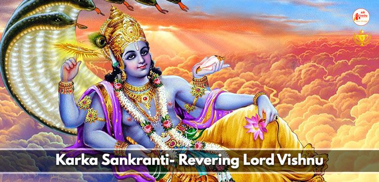 Karka Sankranti: Revering Lord Vishnu