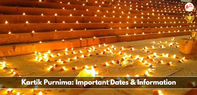 Kartik Purnima:  Important Dates & Information