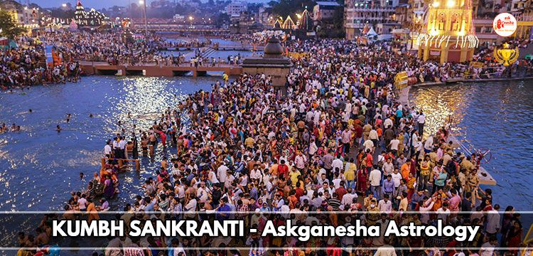 KUMBH SANKRANTI - Askganesha Astrology