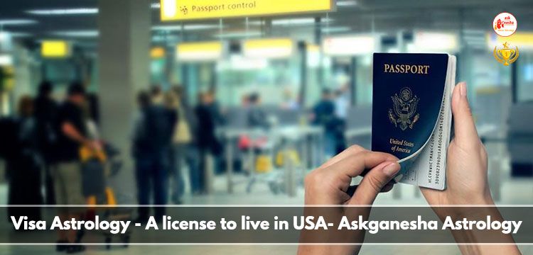 H1b Visa Astrology - A license to live in USA- Askganesha Astrology