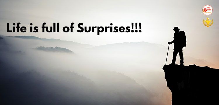 Life is full of Surprises!!!