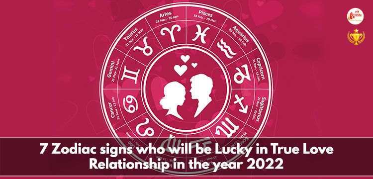 zodiac signs that will find true love in 2022