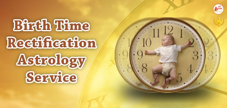 Birth Time Rectification Astrology Service
