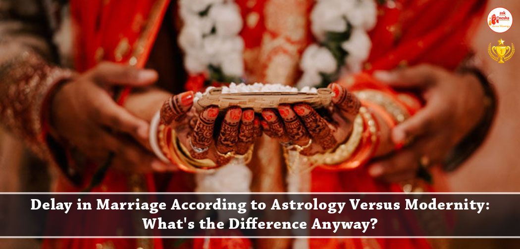 Delay in Marriage According to Astrology