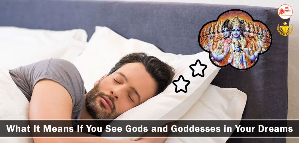 What It Means If You See Gods and Goddesses in Your Dreams