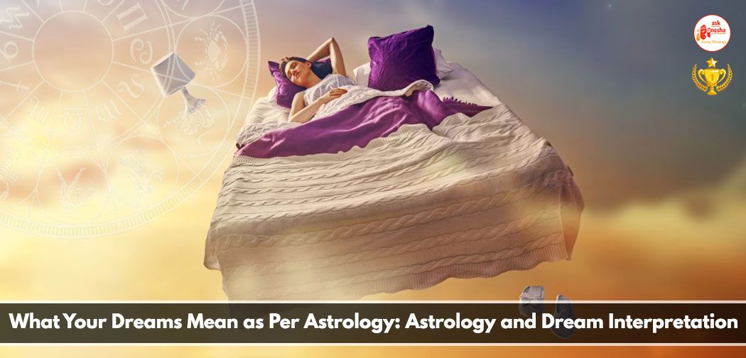 What Your Dreams Mean as Per Astrology