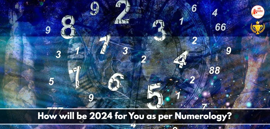 How will be 2024 for you as per Numerology?