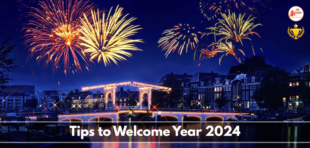 Tips to welcome the year 2024