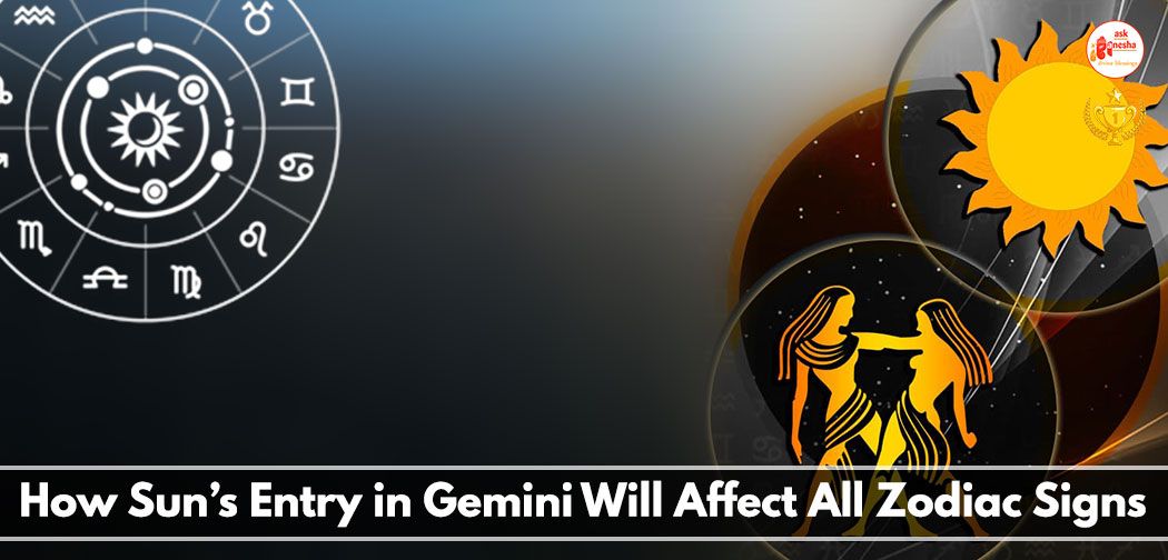 How Sun in Gemini Will Affect All Zodiac Signs