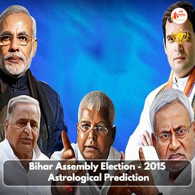 Bihar Assembly Election 2015 Astrological Prediction