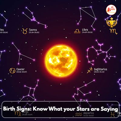 Birth Signs: Know what your stars are saying