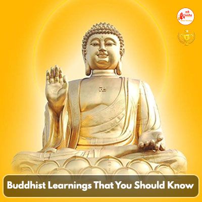 Buddhist Learnings That You Should Know