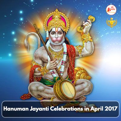 Hanuman Jayanti Celebrations in April 2017