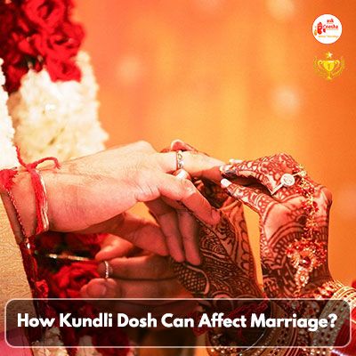 How Kundli Dosh Can Affect Marriage