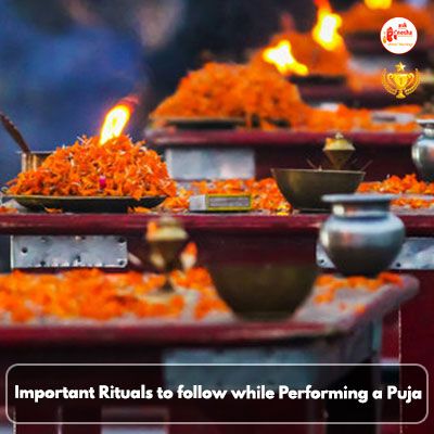 Important Rituals to follow while Performing a Puja