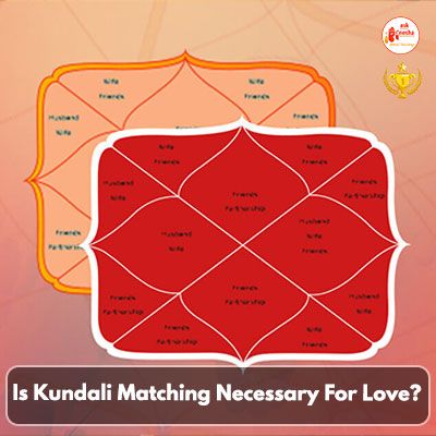Is kundali matching necessary for love?