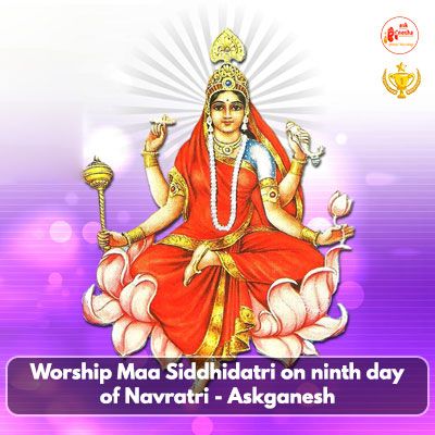 Worship Maa Siddhidatri  on ninth day of Navratri - Askganesha