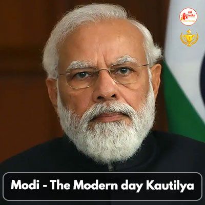 Modi - The Modern day Kautilya