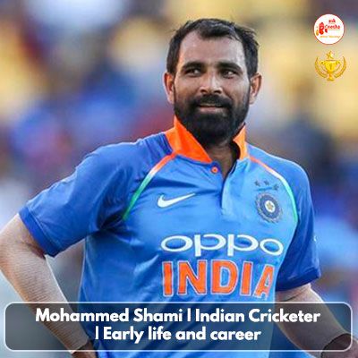 Mohammed Shami | Indian Cricketer | Early life and career