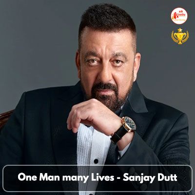One Man many Lives - Sanjay Dutt