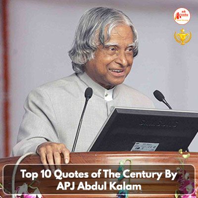 Top 10 Quotes of The Century by APJ Abdul Kalam