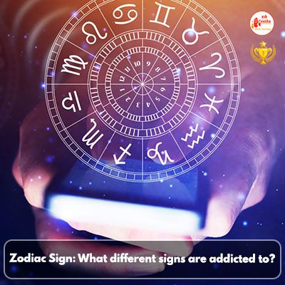 Zodiac Sign: What different signs are addicted to?
