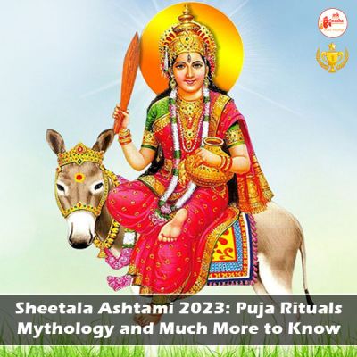 Sheetala Ashtami 2023: Puja Rituals and Significance