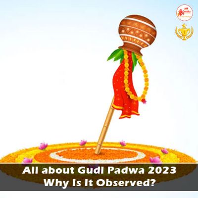 All about Gudi Padwa 2023: Why Is It Observed?