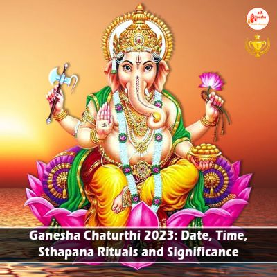 Ganesha Chaturthi 2023: Date, Time, Sthapana Rituals and Significance
