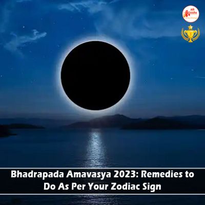 Bhadrapada Amavasya 2023: Remedies to Do As Per Your Zodiac Sign 