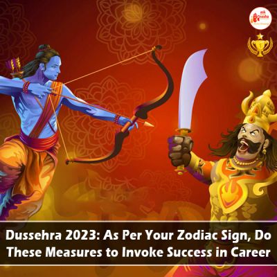 Dussehra 2023: As Per Your Zodiac Sign, Do These Measures to Invoke Success in Career