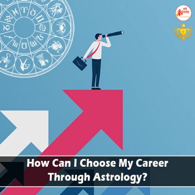 How Can I Choose My Career Through Astrology?