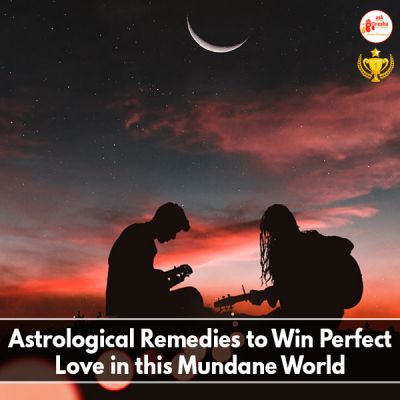 Astrological Remedies to Win Perfect Love