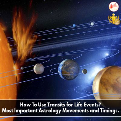 How To Use Transits for Life Events? Most Important Astrology Movements and Timings