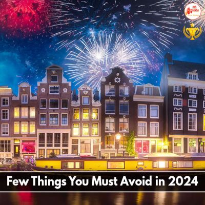 Few Things You Must Avoid in 2024