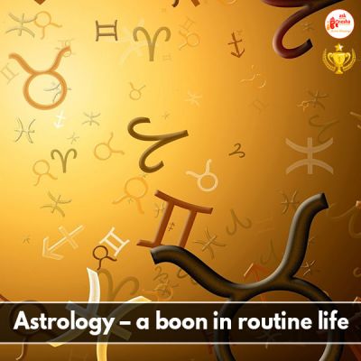 Astrology - A Boon in Routine life
